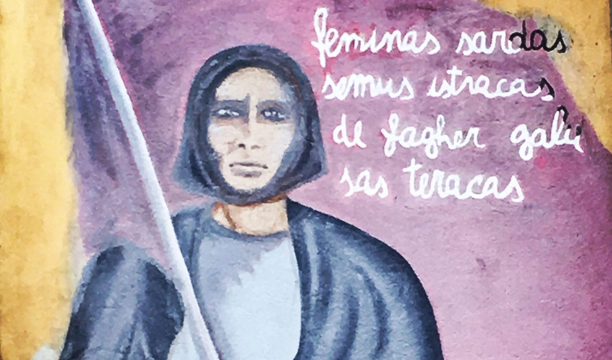 "Feminas sardas semus istracas de facher gal sas terracas."

